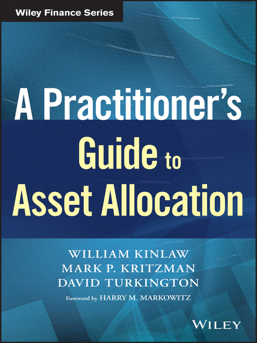 Title details for A Practitioner's Guide to Asset Allocation by William Kinlaw - Available